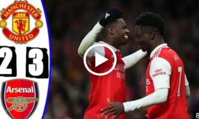 (VIDEO) Watch: Arsenal Vs Manchester United 3-2 All Goals & Extended Highlights 60 Sportelo